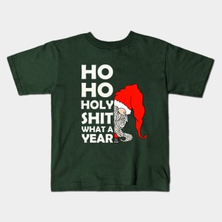 Ho Ho Holy Sh1t what a ywar Kids T-Shirt